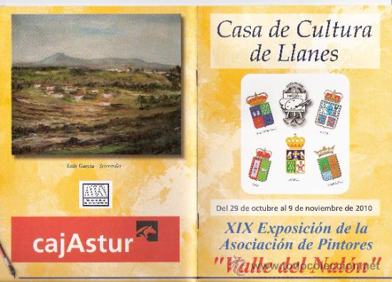 Arte: XIX Exposici&oacute;n Asociacion Pintores Valle del Nal&oacute;n.Casa de Cultura de Llanes.Octubre 2010.
