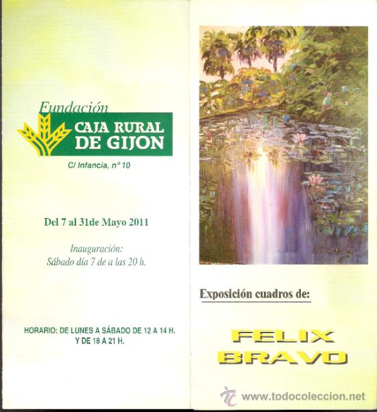 Art: Felix Bravo. Caja Rural de Gij&oacute;n. Mayo 2011. Desplegable ( 4 caras ) 21 x 9'5 cmtrs.
