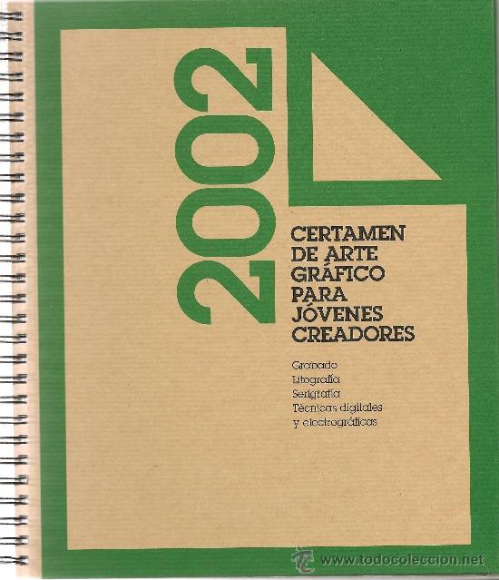 Arte: CERTAMEN DE ARTE GR&Aacute;FICO PARA J&Oacute;VENES CREADORES. 2002. MADRID