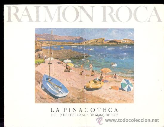 Arte: Ram&oacute;n Roca. Febrero 1985. La Pinacoteca. Barcelona.  D&iacute;ptico. 22'5 x 17 cmtrs.
