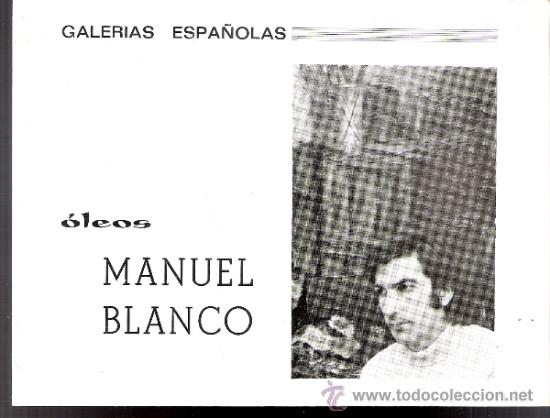 Arte: Manuel Blanco. Marzo 1973. Galer&iacute;as Espa&ntilde;olas. D&iacute;ptico. 20 x 15 cmtrs.