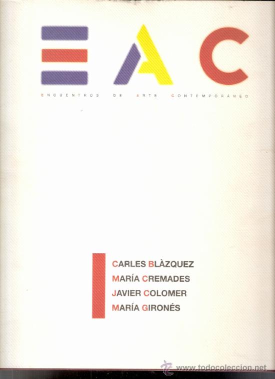 Art: Encuentros de Arte Contempor&aacute;neo. 2000. Instituto Juan Gil Albert. 29 x 24 cmtrs.S/P 40 p&aacute;gs.