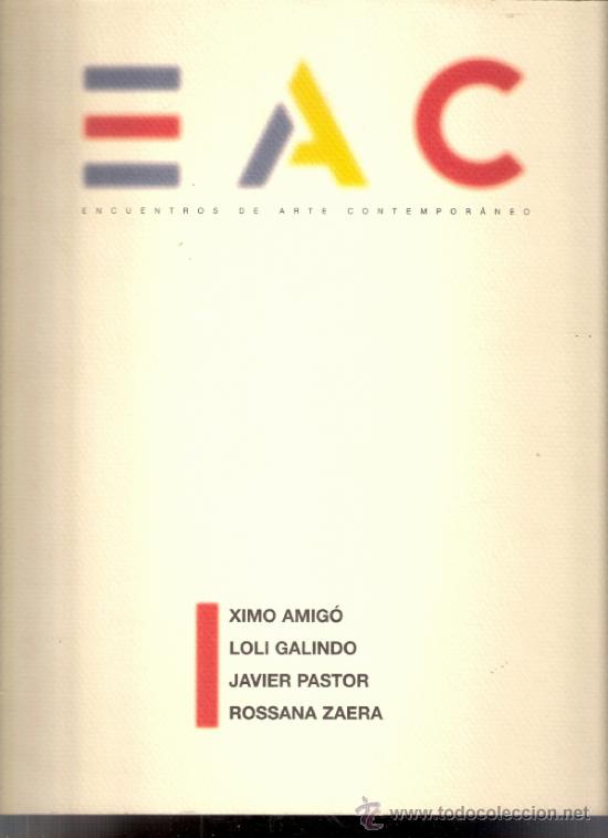 Arte: Encuentros de Arte Contempor&aacute;neo. 1999. Instituto Juan Gil Albert. 29 x 24 cmtrs.S/P 40 p&aacute;gs.