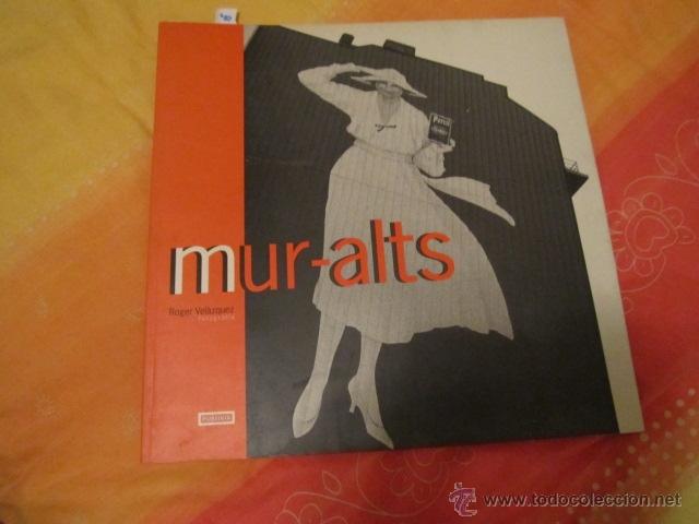 Arte: Cat&aacute;logo Mur-alts. Roger Vel&aacute;zquez fotograf&iacute;a. ED PUBLIVIA biling&uuml;e Sin paginar 30&Ccedil;X30 cm.