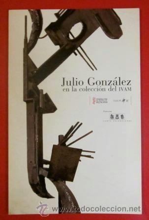 Arte: JULIO GONZ&Aacute;LEZ EN LA COLECCI&Oacute;N DEL IVAM - Foto 1
