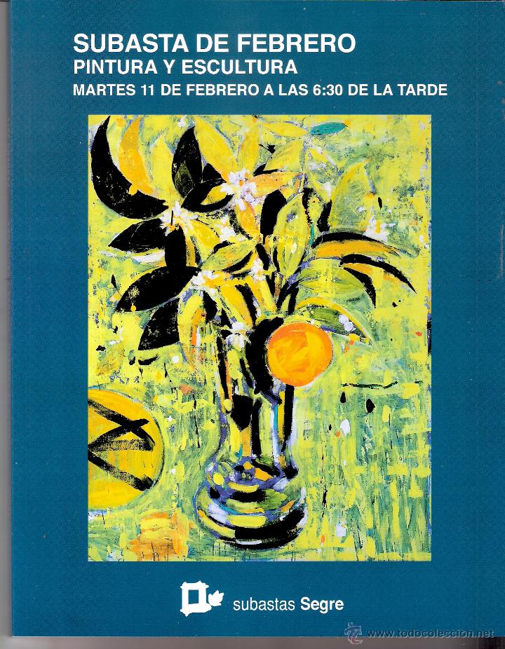 Arte: Subastas Segre. Subasta n&ordm; 92. Febrero 2014. 343 lotes en 126 p&aacute;ginas.