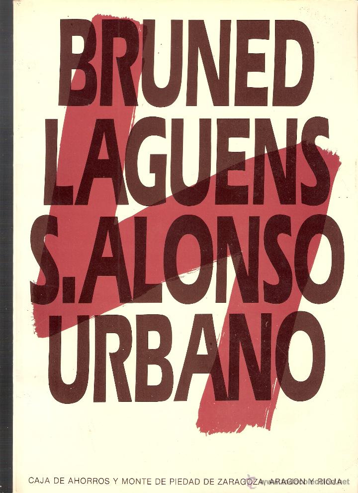 Kunst: Bruned, Laguens, S.Alonso, Urbano. Abril 1987. Centro de Exposiciones y Congresos. Zaragoza