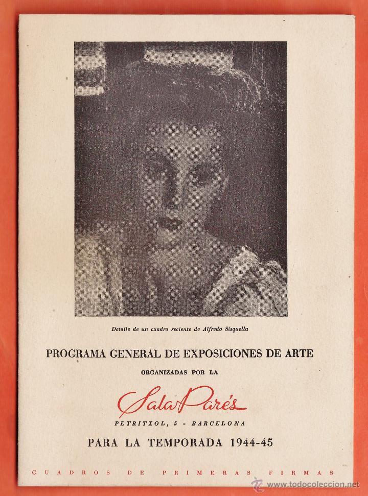 Arte: catalogo exposicion - programa general exposiciones - sala pares - barcelona -a&ntilde;o 1944/45 -