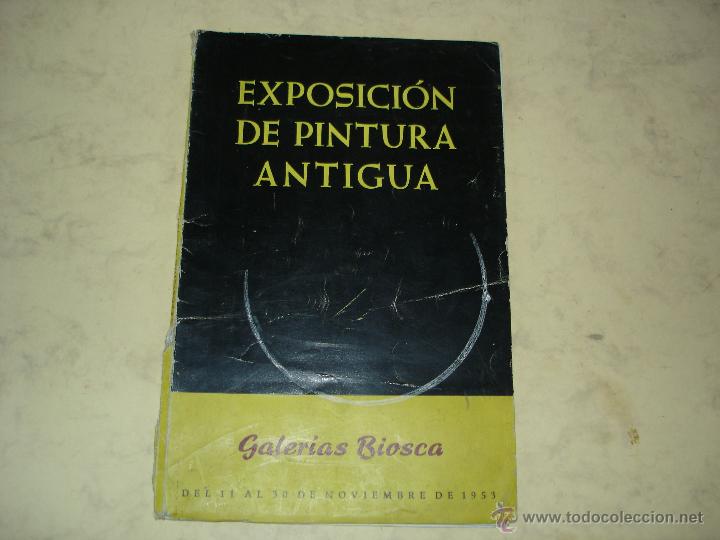 Art: EXPOSICION DE PINTURA ANTIGUA - GALERIAS BIOSCA - NOVIEMBRE DE 1953