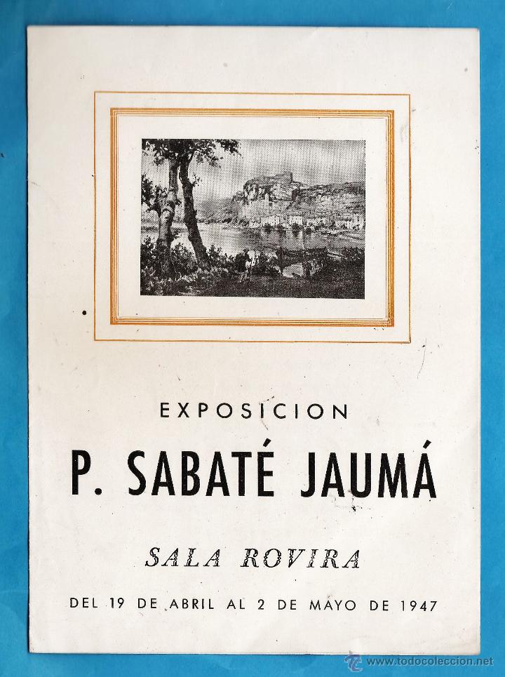 Arte: catalogo / invitacion - exposicion pinturas de p. sabate jauma - sala rovira / bcn - a&ntilde;o 1947