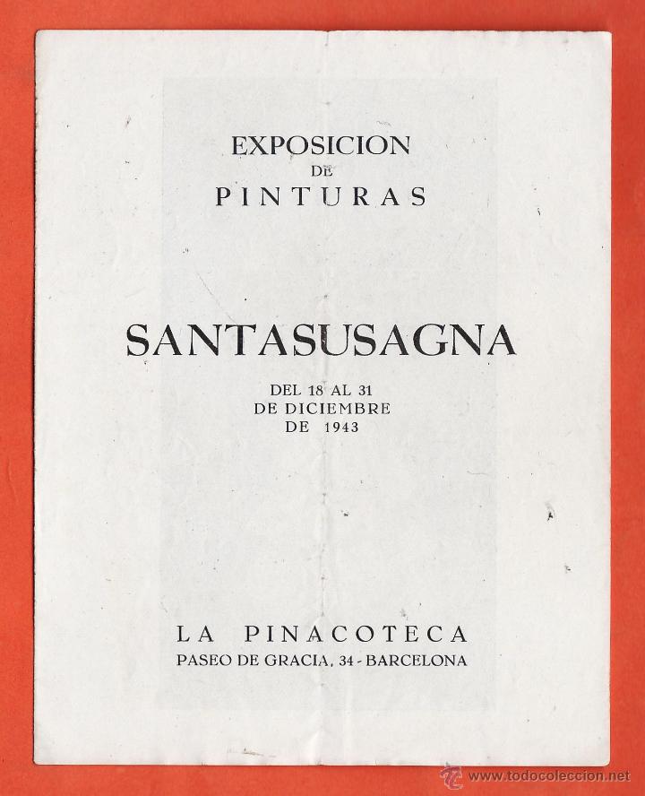 Arte: catalogo /invitacion - exposicion pinturas - santasusagna - sala la pinacoteca /barcelona - a&ntilde;o 1943