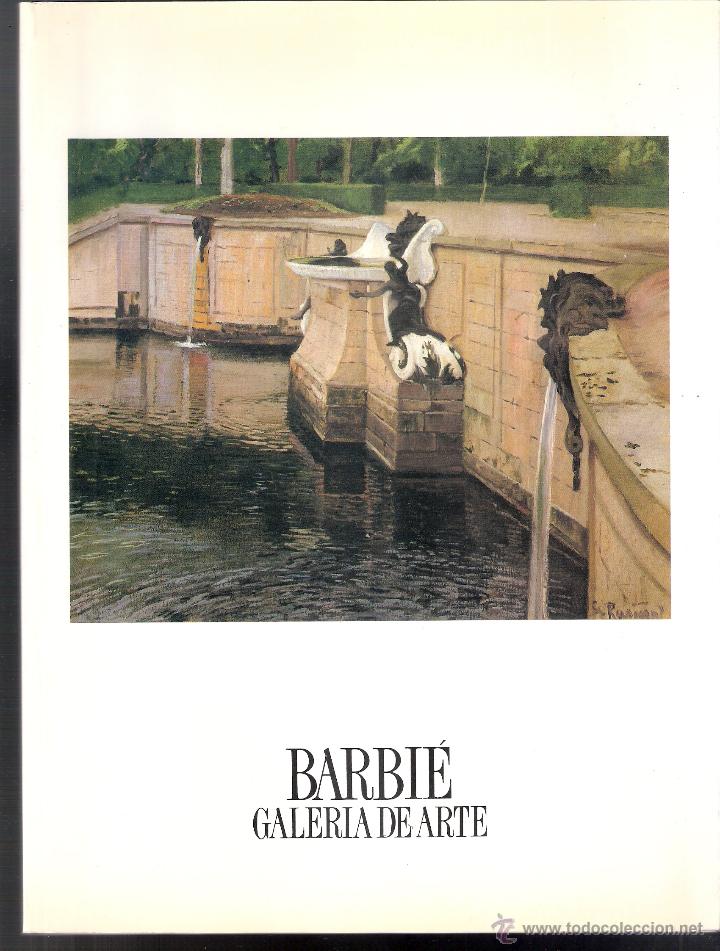 Arte: Barbi&eacute;, Galer&iacute;a de Arte. Relaci&oacute;n de obras expuestas y reproducidas. 28 x 21 cmtrs. S/P (68 p&aacute;gs).