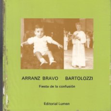 Arte: ARRANZ BRAVO.RAFAEL BARTOLOZZI.FIESTA DE LA CONFUSIÓN.TEXT: C.CASAS, R.BARNILS.FOT. X.MISERACHS.1974
