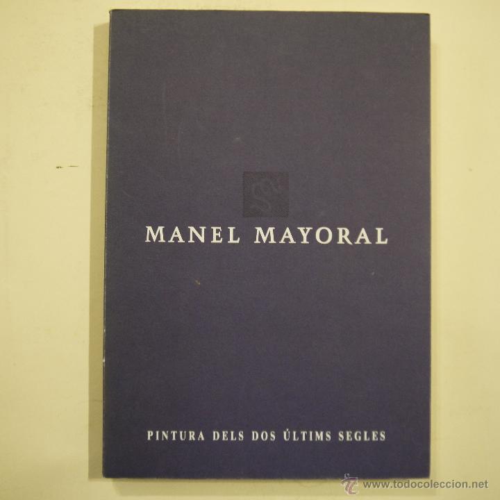 Arte: MANEL MAYORAL. PINTURA DELS DOS &Uacute;LTIMS SEGLES - 1989