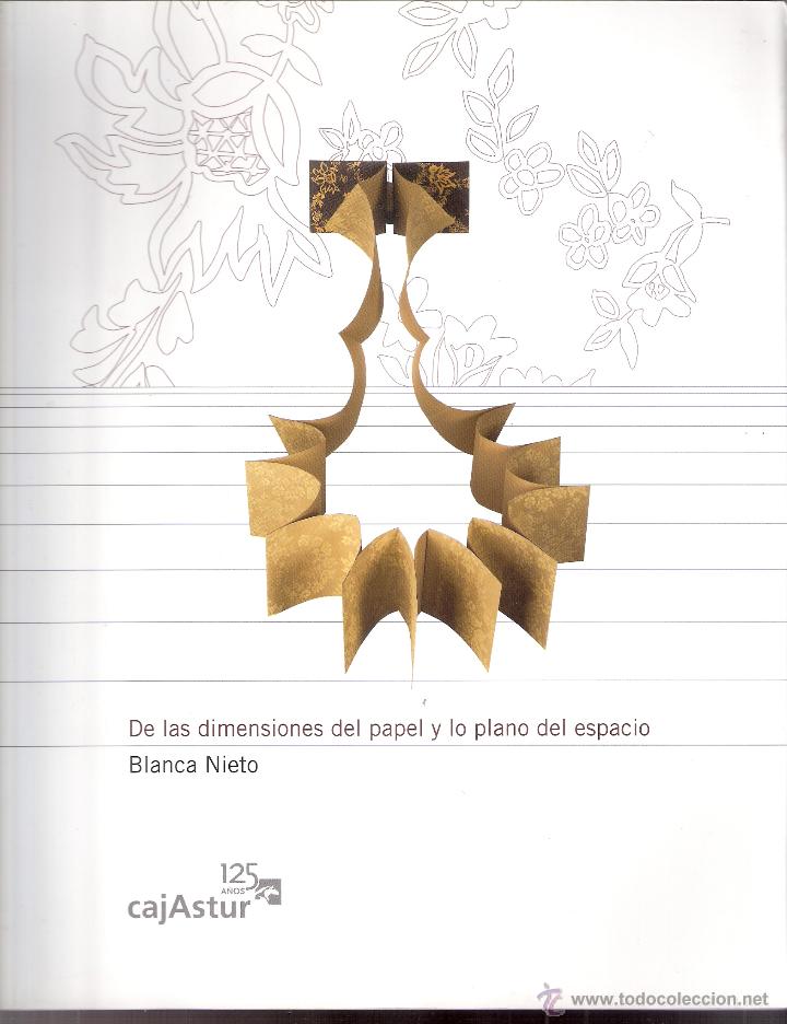Art: Blanca Nieto. De las dimensiones del papel y lo plano del espacio. Centro Cultural Cajastur 2005.