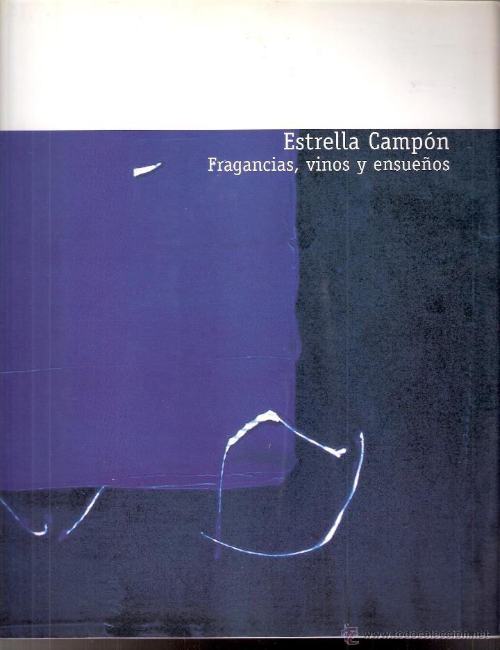 Art: Estrella Camp&oacute;n. Fragancias, vinos y ensue&ntilde;os. Centro Cultural Cajastur 2003.
