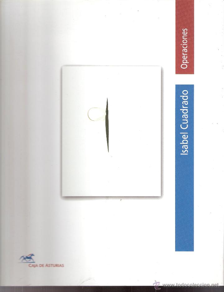 Arte: Isabel Cuadrado. Operaciones. Caja de Asturias. 1998.