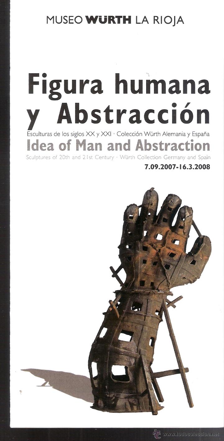 Kunst: Museo W&uuml;rth. La Rioja. Idea of Man and Abstraccion. 2007. Desplegable. 21 x 10'5 cmtrs. (10 caras).