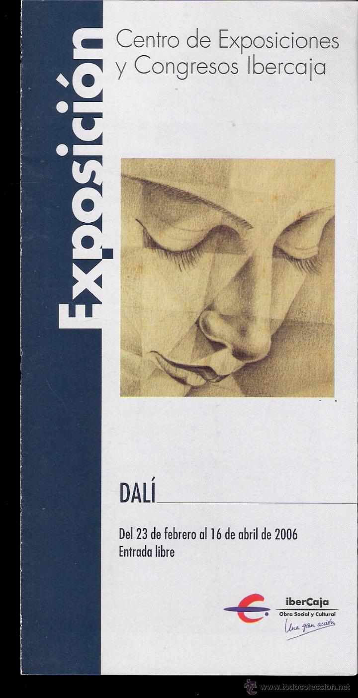 Art: Dal&iacute;. Febrero 2006. Centro de exposiciones y Congresos Ibercaja. Zaragoza.Tr&iacute;ptico.20x10 cmtrs.