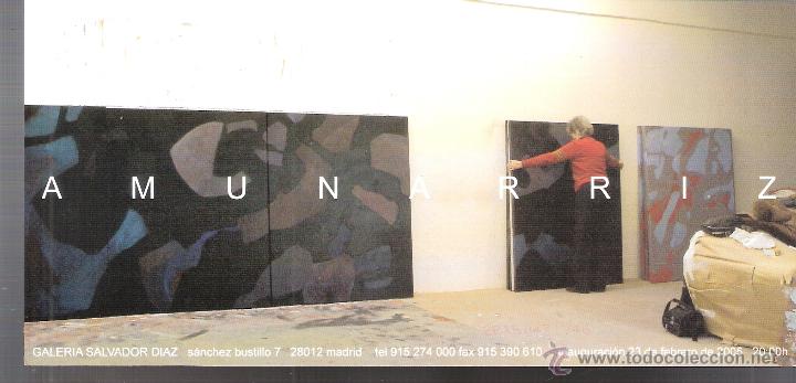 Kunst: Amunarriz. Febrero 2005. Galer&iacute;a Salvador Diaz. Madrid. Tarjeta inauguraci&oacute;n. 21x10 cmtrs.