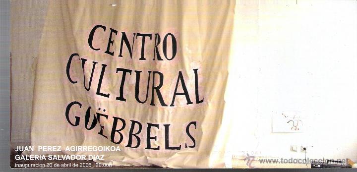 Arte: Juan P&eacute;rez Agirregoikoa. Abril 2006. Galer&iacute;a Salvador Diaz. Madrid.Tarjeta inauguraci&oacute;n.21x10 cmtrs.