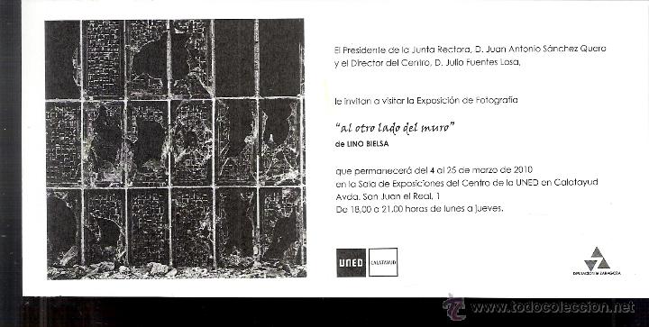 Art: Lino Bielsa. Al otro lado del muro. Marzo 2010. UNED Calatayud. Tarjeta inauguraci&oacute;n. 21x10 cmtrs.