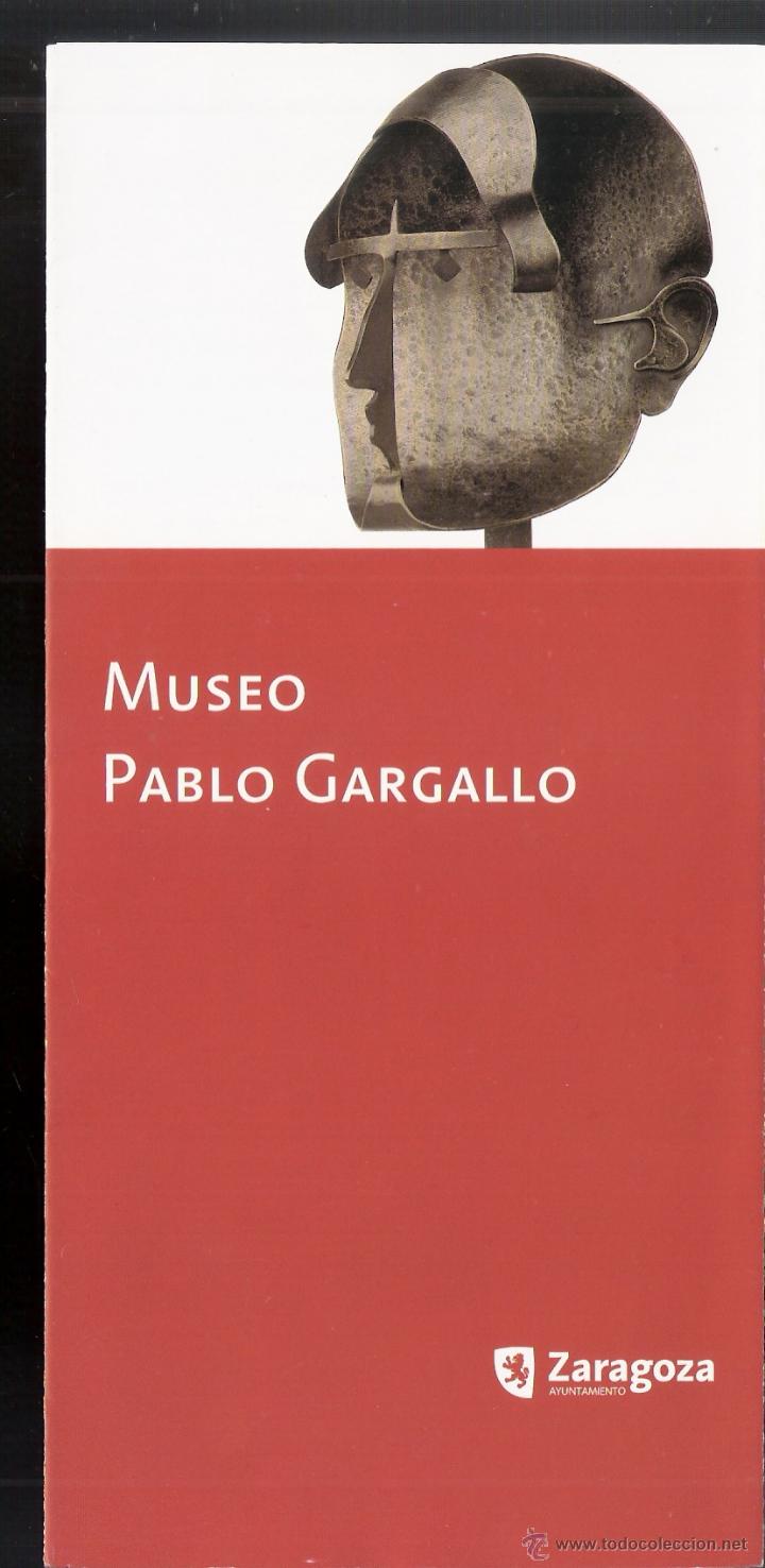 Arte: Museo Pablo Gargallo. Desplegable. ( 8 caras ). 21 x 10 cmtrs.