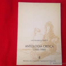 Arte: ANTOLOGÍA CRÍTICA 1950-1980, DE LUIS FIGUEROLA FERRETI, 1988, EDIC. DE 1000 EJEMPLARES. Lote 50958740
