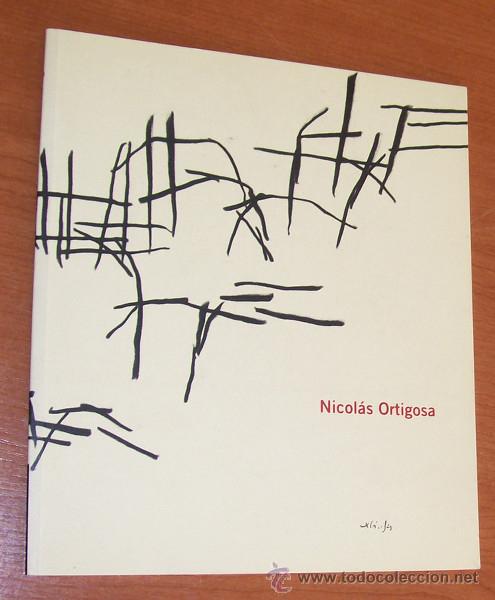 Art: NICOLAS ORTIGOSA. CATALOGO EXPOSICION FUNDACIO ARRANZ-BRAVO