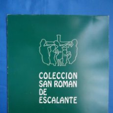 Arte: COLECCIÓN DE ARTE SAN ROMAN DE ESCALANTE PARTE I Y II RELACION DE ARTISTAS.. Lote 52640755