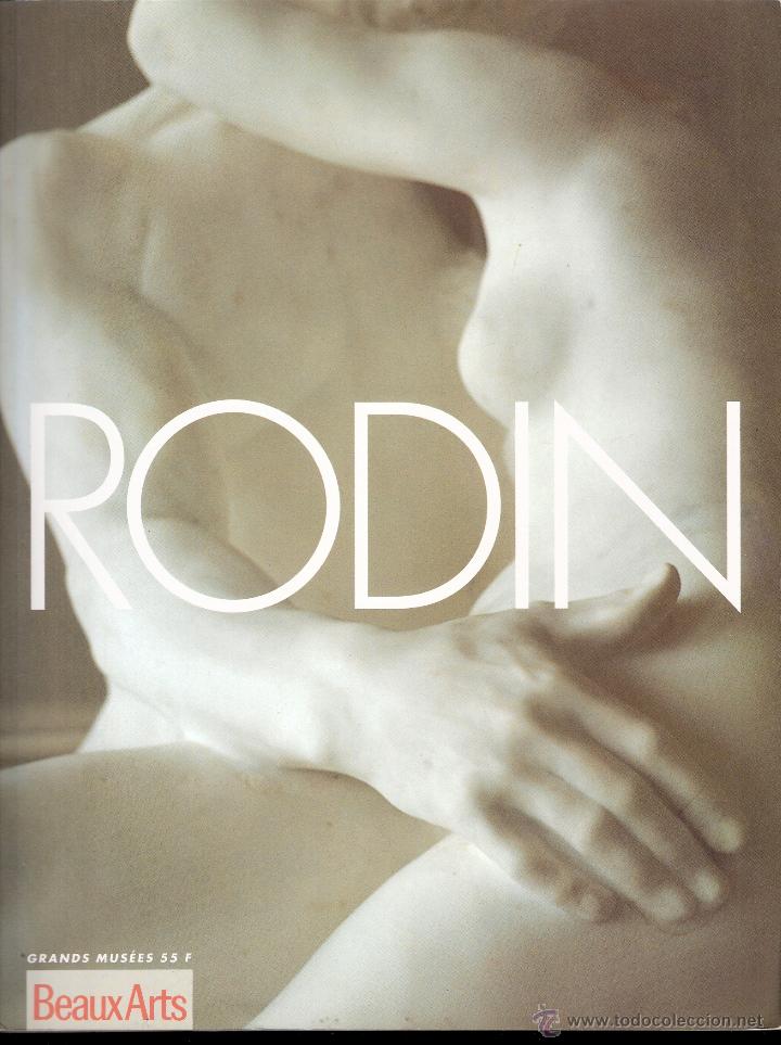 Arte: Auguste Rodin. Beaux Arts - Les Grands Mus&eacute;e. 22x28 cmtrs, 58 p&aacute;ginas. En Frances.