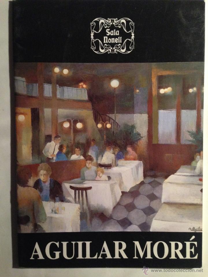 Kunst: AGUILAR MOR&Eacute; - Cat&aacute;logo Sala Nonell - Barcelona 1998