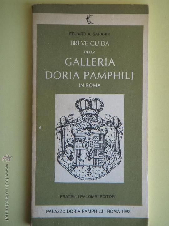 Arte: BREVE GUIDA DELLA GALLERIA DORIA PAMPHILJ IN ROMA - PALAZZO DORIA 1983 (GUIA EN ITALIANO)