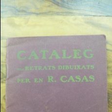 Arte: CATÀLEG DELS RETRATS DIBUIXATS PER EN R. CASAS.. 