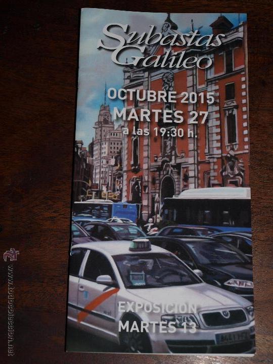 Arte: CATALOGO SUBASTAS GALILEO OCTUBRE 2015. 10,5 X 21 CM. 60 P&Aacute;GINAS. VER FOTOS.