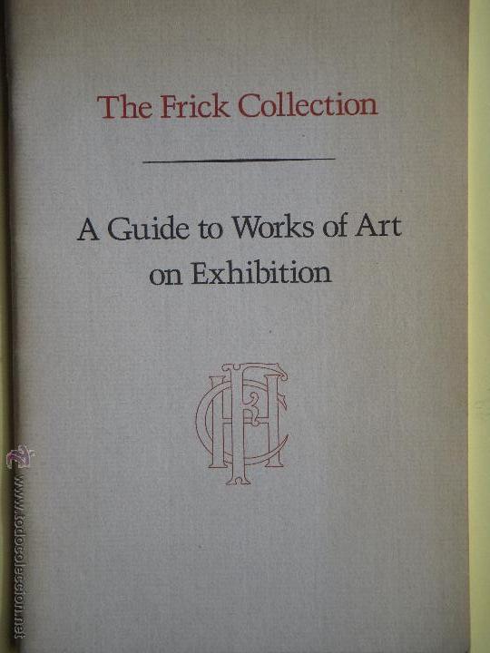 Arte: GUIA DE THE FRICK COLLECTION (NUEVA YORK) 1997 - DISTRIBUCION DE LAS OBRAS EXPUESTAS (EN INGLES)