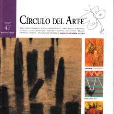 Arte: CÍRCULO DEL ARTE. REVISTA Nº 47. PRIMAVERA 2007. 