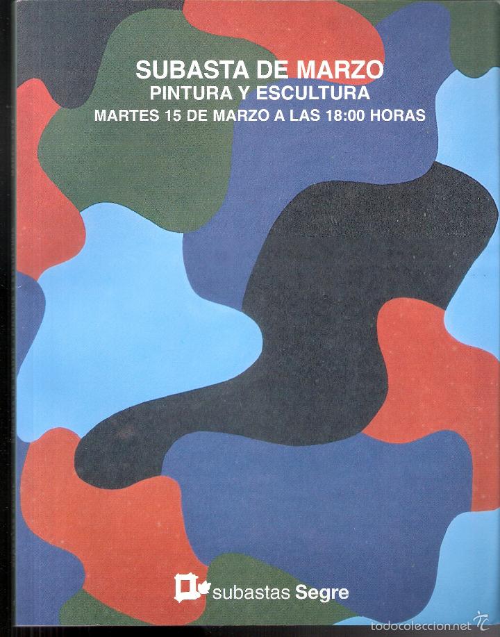 Arte: Subastas Segre. Pintura y escultura. Subasta n&ordm; 107. Marzo 2016. 343 lotes en 134 p&aacute;ginas.