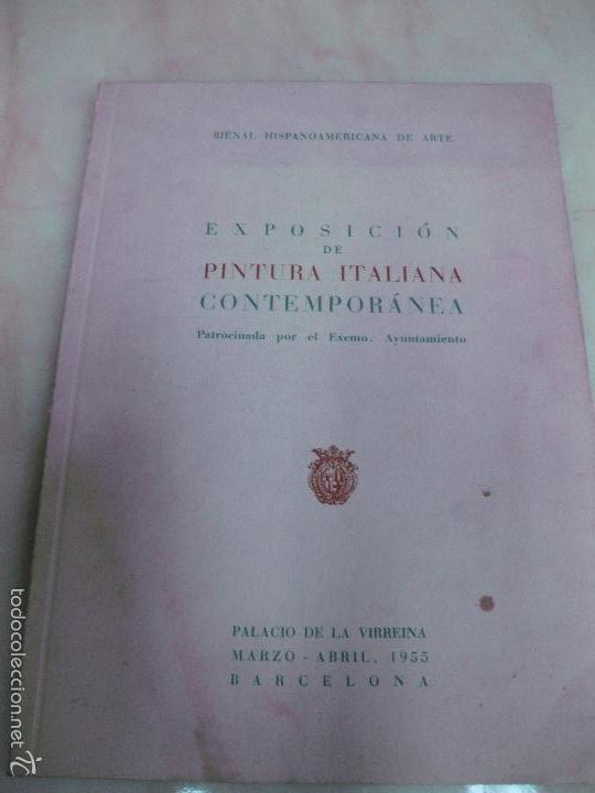 Arte: CATALOGO EXPOSICION PINTURA ITALIANA CONTEMPORANEA. PALACIO DE LA VIRREINA BARNA. MARZO-ABRIL 1955.