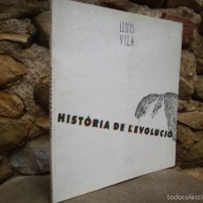 Arte: LLUÍS VILÀ - HISTÒRIA DE L'EVOLUCIÓ. EDICIONS DEL PÈL 1986. Lote 57771079