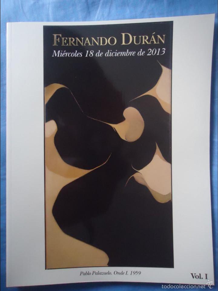 Art: Fernando Duran subasta  389,  18 y 19 de diciembre de 2013  Volumen I
