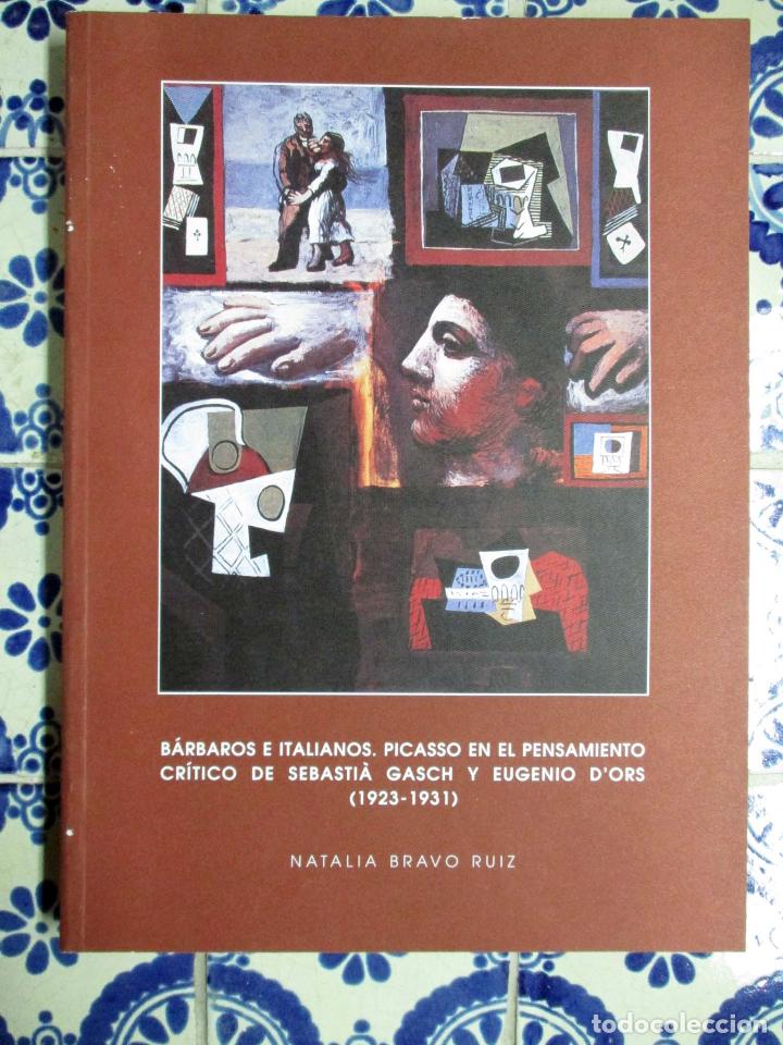 Arte: B&aacute;rbaros e italianos. Picasso en el pensammiento cr&iacute;tico de S. Gasch y E. D&acute;Ors. (1923-1931)