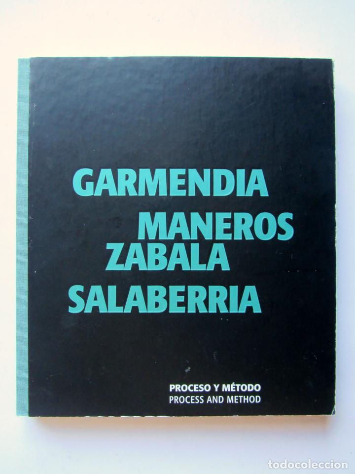 Art: Garmendia, Maneros, Zabala, Salaberria. Proceso y m&eacute;todo