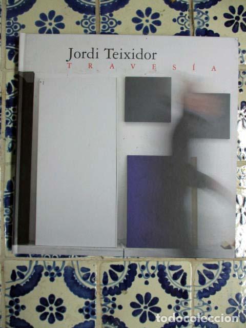 Arte: Jordi Teixidor. Traves&iacute;a - Foto 1