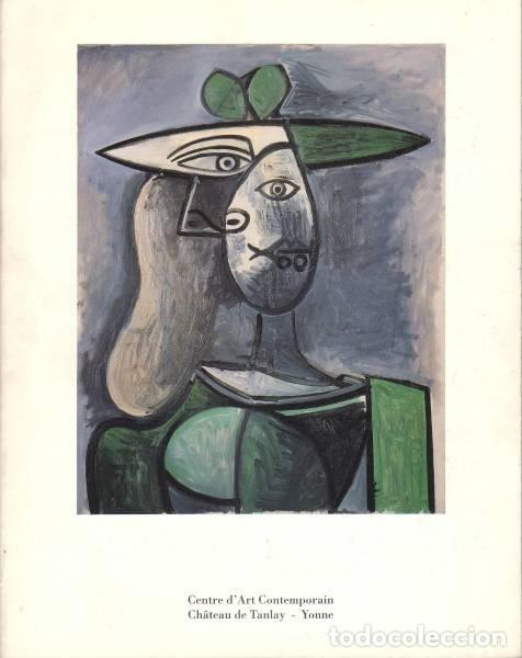 Arte: PICASSO: peintures, dessins, gravures. Cat&aacute;logo de la exposici&oacute;n, Castillo de Tanlay (Yonne) 1990
