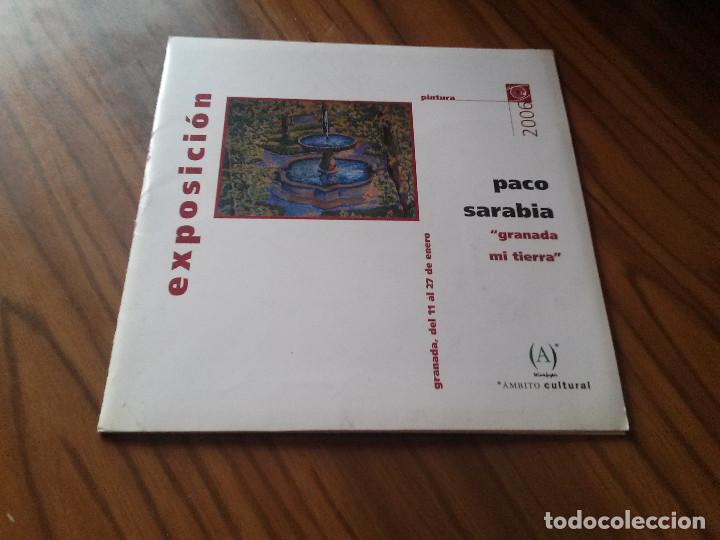 Art: PACO SARABIA. EXPOSICI&Oacute;N GRANADA MI TIERRA. 2006. 12 P&Aacute;GINAS EN CARPETA. BUEN ESTADO. caj. 143