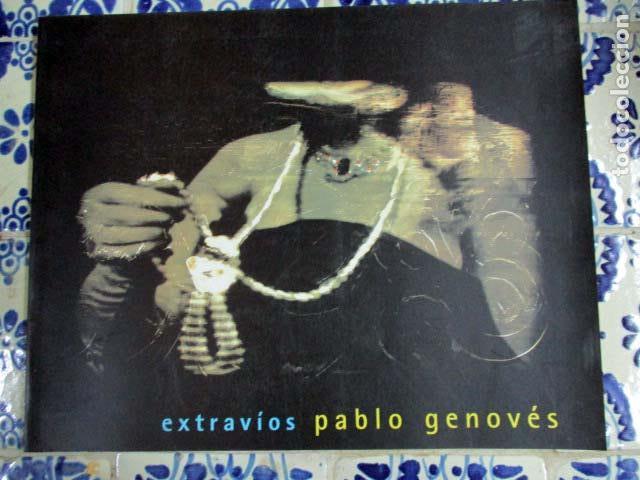 Arte: Extrav&iacute;os. Pablo Genov&eacute;s - Foto 1