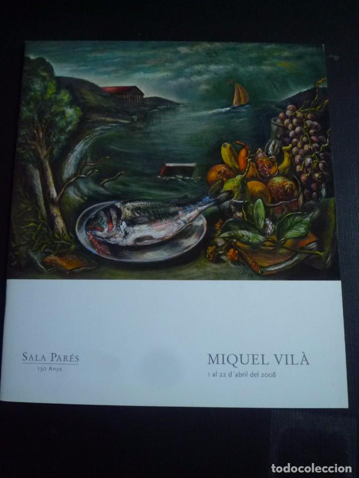 Arte: MIQUEL VIL&Agrave;. CAT&Aacute;LOGO SALA PAR&Eacute;S. BARCELONA 2008