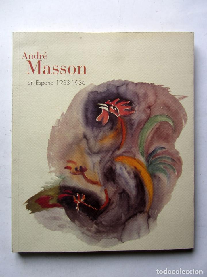 Arte: Andr&eacute; Masson en Espa&ntilde;a 1933-1936 - Foto 1