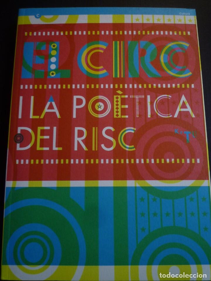 Arte: CIRCO. EL CIRC I LA PO&Egrave;TICA DEL RISC - Foto 1